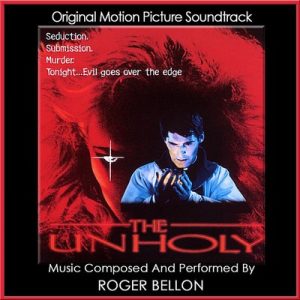 دانلود موسیقی متن فیلم The Unholy – توسط Roger Bellon