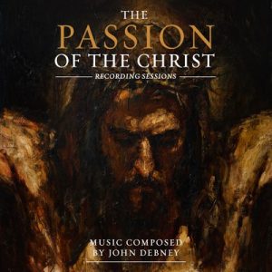 دانلود موسیقی متن فیلم The Passion of the Christ – توسط John Debney