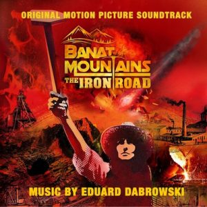 دانلود موسیقی متن فیلم Banat Mountains: The Iron Road – توسط Eduard Dabrowski