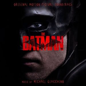 دانلود موسیقی متن فیلم The Batman – توسط Michael Giacchino