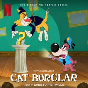 دانلود موسیقی متن سریال Cat Burglar – توسط Christopher Willis