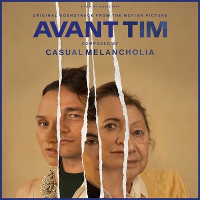 دانلود موسیقی متن فیلم Avant Tim – توسط Casual Melancholia