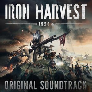 دانلود موسیقی متن بازی Iron Harvest – توسط Adam Skorupa, Krzysztof Wierzynkiewicz, Michal Cielecki