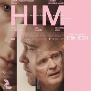 دانلود موسیقی متن فیلم Him – توسط Erik Hedin