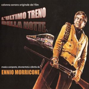 دانلود موسیقی متن فیلم L’ultimo Treno Della Notte – توسط Ennio Morricone
