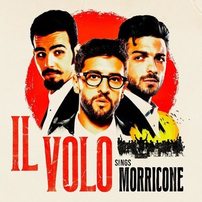دانلود موسیقی متن فیلم Il Volo Sings Morricone