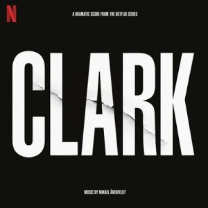 دانلود موسیقی متن سریال Clark – توسط Mikael Akerfeldt
