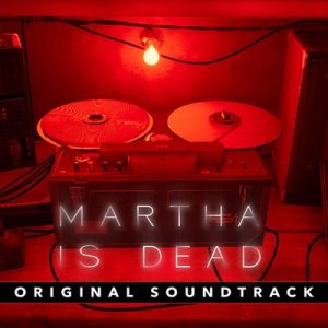 دانلود موسیقی متن فیلم Martha is Dead 