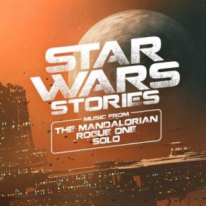 دانلود موسیقی متن فیلم Star Wars Stories: Music from The Mandalorian, Rogue One and Solo