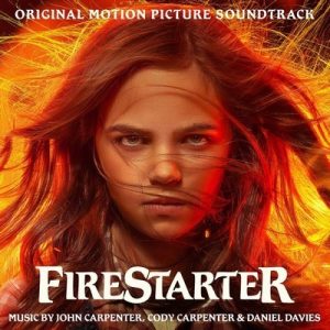 دانلود موسیقی متن فیلم Firestarter – توسط John Carpenter, Cody Carpenter, Daniel Davies