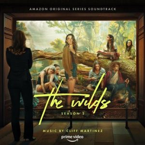 دانلود موسیقی متن فیلم The Wilds: Season 2 – توسط Cliff Martinez