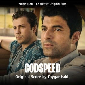 دانلود موسیقی متن فیلم Godspeed – توسط Toygar Işıklı