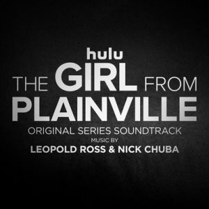 دانلود موسیقی متن سریال The Girl from Plainville – توسط Leopold Ross, Nick Chuba