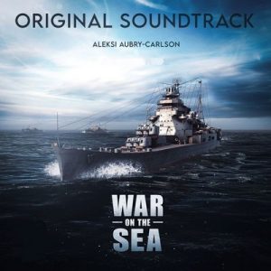 دانلود موسیقی متن بازی War On The Sea – توسط Aleksi Aubry-Carlson, Jonathan Figoli