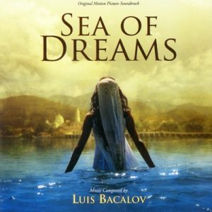 دانلود موسیقی متن فیلم Sea Of Dreams – توسط Luis Bacalov