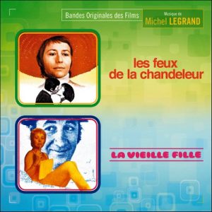 دانلود موسیقی متن فیلم Les Feux de la Chandeleur / La Vieille Fille – توسط Michel Legrand