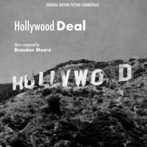 دانلود موسیقی متن فیلم Hollywood Deal – توسط Brandon Moore