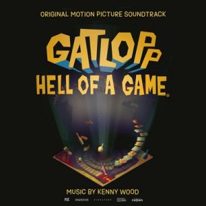 دانلود موسیقی متن فیلم Gatlopp: Hell of a Game – توسط Kenny Wood