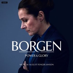 دانلود موسیقی متن سریال Borgen: Power & Glory – توسط August Fenger Janson