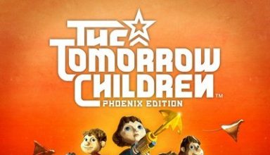 دانلود موسیقی متن فیلم The Tomorrow Children: Phoenix Edition – توسط Joel Corelitz