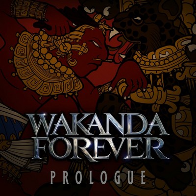 دانلود موسیقی متن فیلم Black Panther: Wakanda Forever Prologue