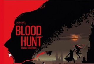 دانلود موسیقی متن بازی Vampire: The Masquerade – Bloodhunt