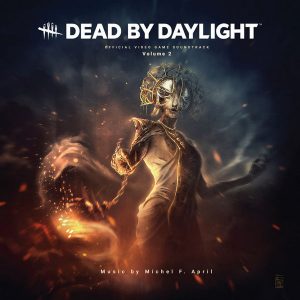 دانلود موسیقی متن سریال Dead by Daylight Vol. 2 – توسط Michel F. April
