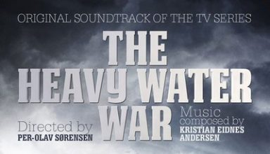 دانلود موسیقی متن سریال The Heavy Water War