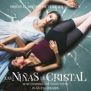 دانلود موسیقی متن فیلم Las Niñas de Cristal – توسط Ivan Palomares