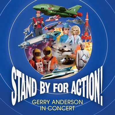 دانلود موسیقی متن فیلم Stand By For Action! Gerry Anderson In Concert