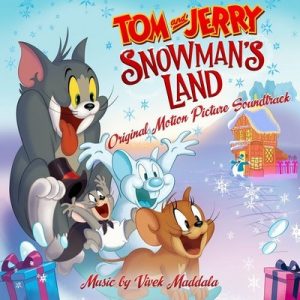 دانلود موسیقی متن فیلم Tom and Jerry: Snowman’s Land – توسط Vivek Maddala