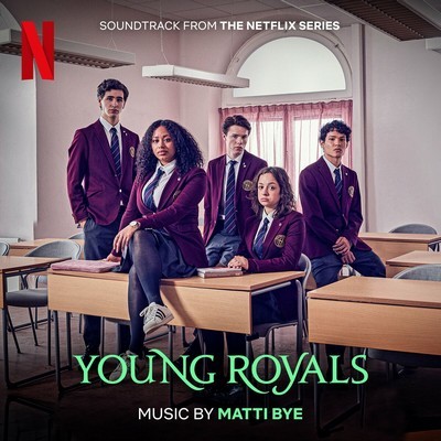 دانلود موسیقی متن سریال Young Royals: Season 2 – توسط Matti Bye