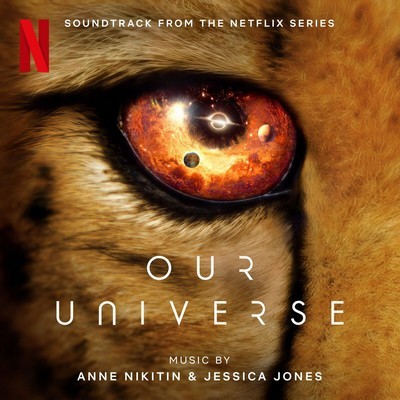 دانلود موسیقی متن سریال Our Universe: Season 1 – توسط Jessica Jones, Anne Nikitin