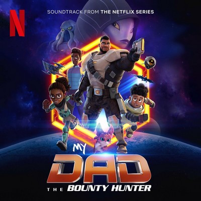 دانلود موسیقی متن سریال My Dad the Bounty Hunter
