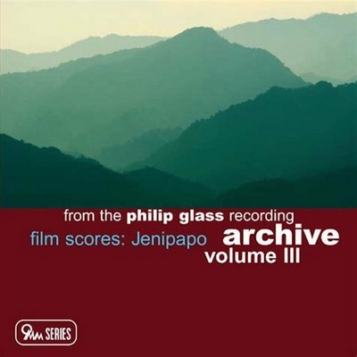دانلود موسیقی متن فیلم Philip Glass: Film Scores Jenipapo Archive Volume III