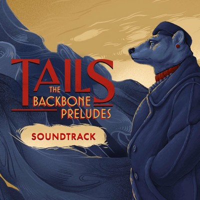 دانلود موسیقی متن بازی Tails: The Backbone Preludes