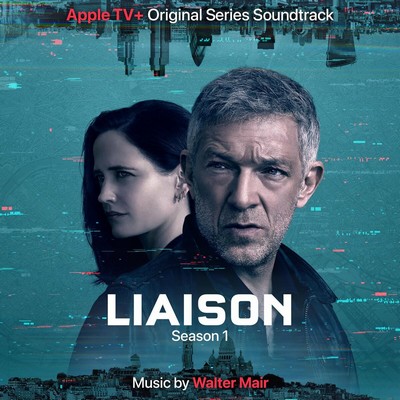 دانلود موسیقی متن سریال Liaison: Season 1