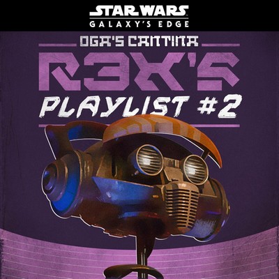 دانلود موسیقی متن فیلم Star Wars: Galaxy’s Edge Oga’s Cantina: R3X’s Playlist #2