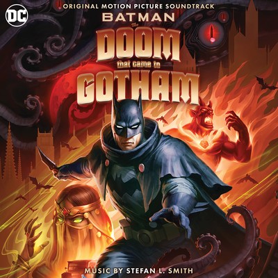 دانلود موسیقی متن فیلم Batman: The Doom That Came to Gotham