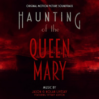 دانلود موسیقی متن فیلم Haunting of the Queen Mary