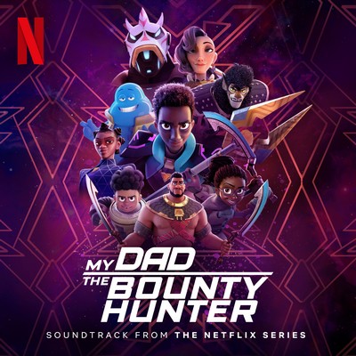 دانلود موسیقی متن سریال My Dad the Bounty Hunter: Season 2