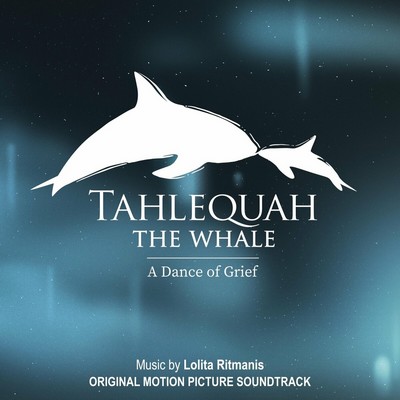 دانلود موسیقی متن فیلم Tahlequah the Whale: A Dance of Grief