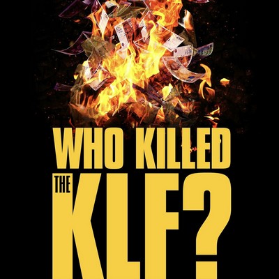 دانلود موسیقی متن فیلم Who Killed the KLF?