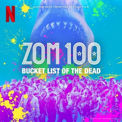 دانلود موسیقی متن فیلم Zom 100: Bucket List of the Dead