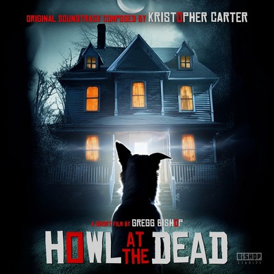 دانلود موسیقی متن فیلم Howl at the Dead