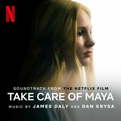 دانلود موسیقی متن فیلم Take Care of Maya
