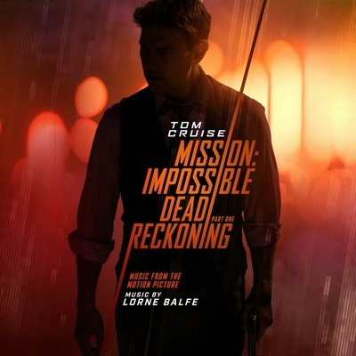 دانلود موسیقی متن فیلم Mission: Impossible – Dead Reckoning Part One